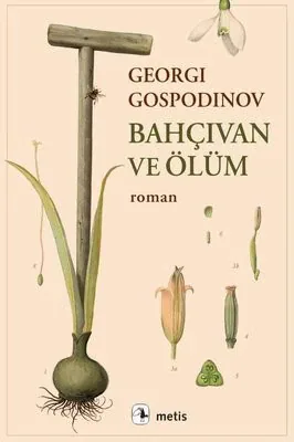 Bahçıvan ve Ölüm - Georgi Gospodinov