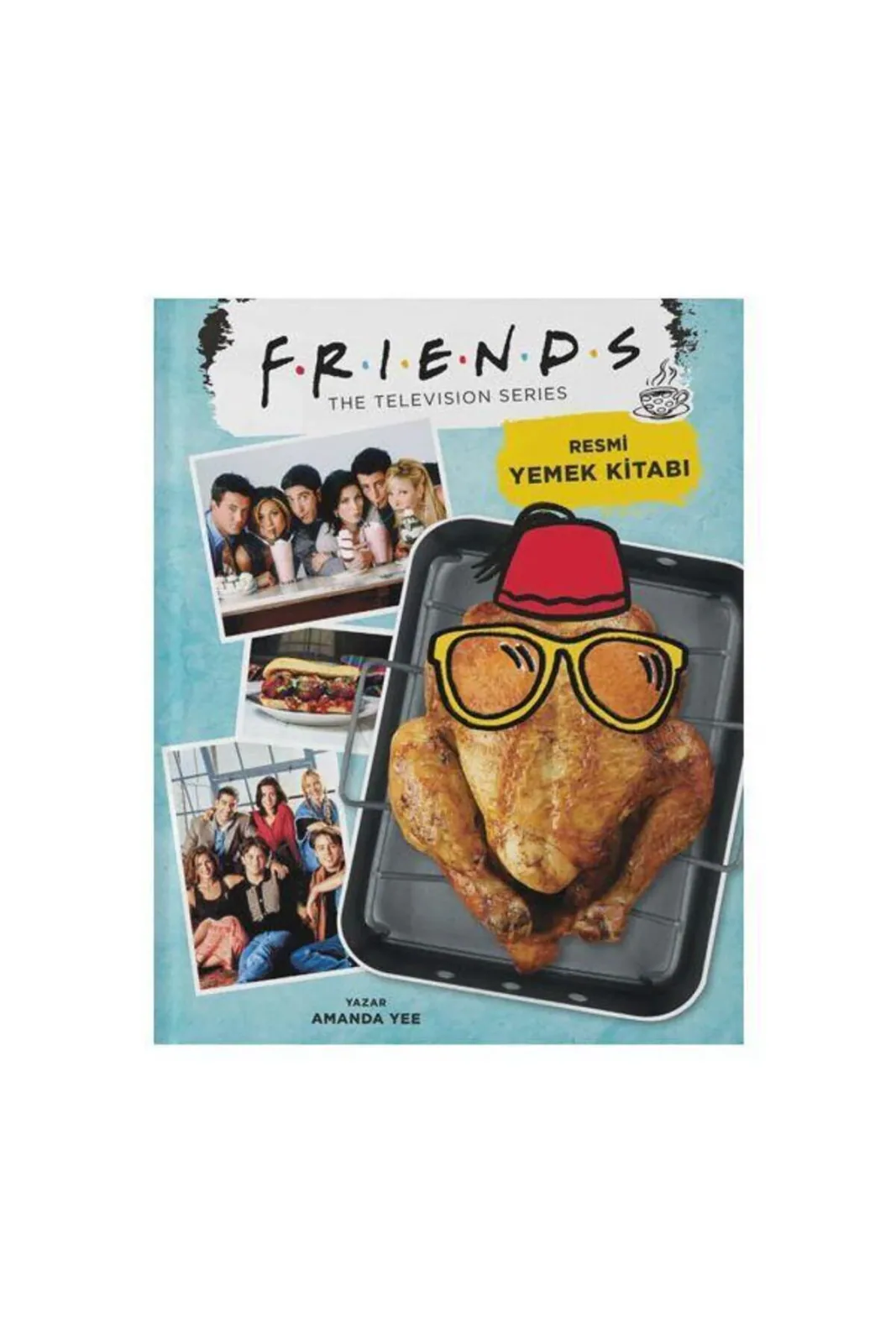 Friends Resmi Yemek Kitabı - Sert Kapak / Ciltli